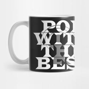 Pod With The Best (White Text) Mug